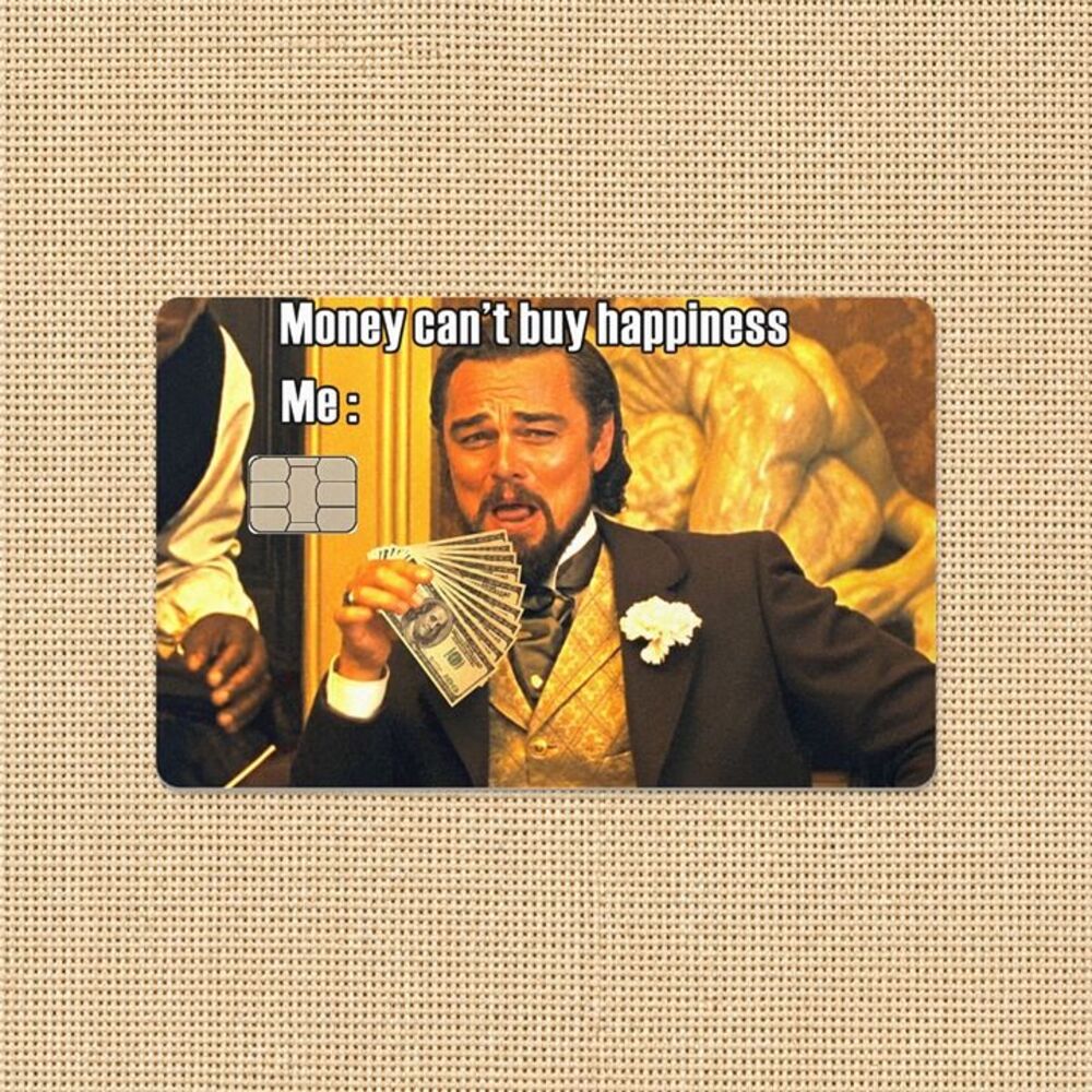 Money Can't Buy Happiness Meme Credit Card Skins Vinyl Decal Debit Card Cover